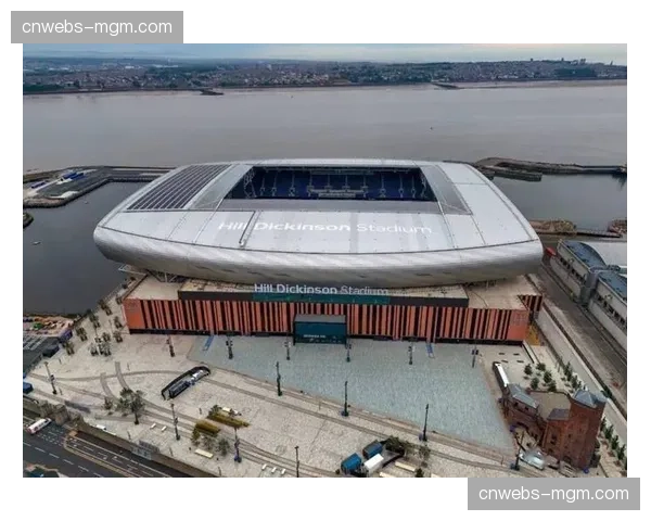 埃弗顿新球场建设进展顺利，预计将于下赛季末投入使用